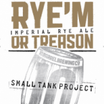 10 Barrel Rye'm or Treason