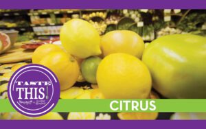 Taste This: Fresh Citrus Delights