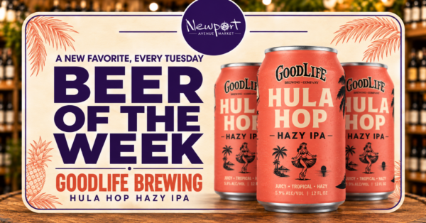 GoodLife Hula Hop Hazy IPA | Newport Beer of the Week